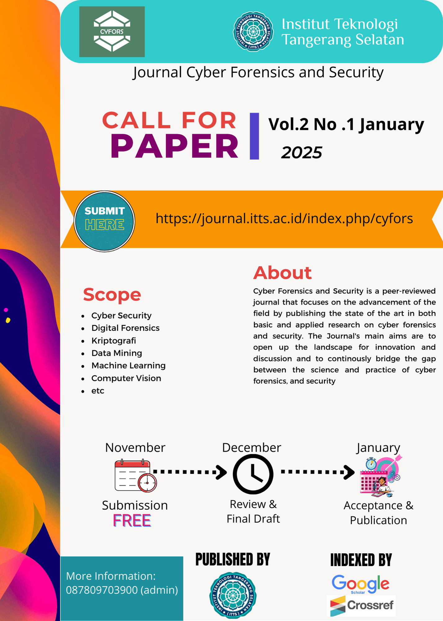 					View Vol. 2 No. 1 (2025): Innovation System for landscape for innovation and discussion and to continuously bridge the gap between the science and practice of cyber forensics, and security.
				